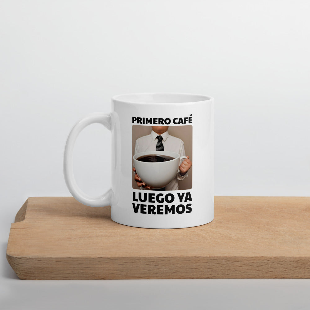Primero Café... Taza Gigante